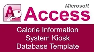 Microsoft Access Calorie Information System Kiosk Database Template