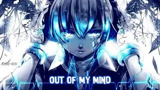Nightcore - Out of My Mind (Lyrics)