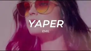 EMIL - YAPER -- LETRA