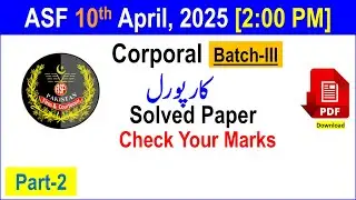 ASF Corporal 10th April 2025 (Batch-III) Time 2:00 PM Solved Paper (Part-2) with PDF file