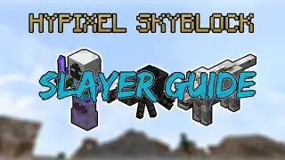 The ULTIMATE Hypixel Skyblock SLAYER GUIDE! (pt. 1)