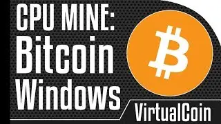 How to mine Bitcoin - Using Windows CPU