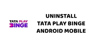 Android Mob - Completely Remove Tata Play Binge App | Uninstall Tata Play Binge App | DR technology