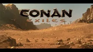 Haven't Played This in a While -Part 1- Conan Exiles - Age of War