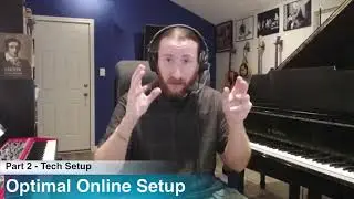 Transitioning to Online Music Lessons - Tech Setup: Part 2