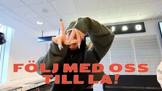 LA-Vlogg | Nu börjar vloggveckan! ☀️