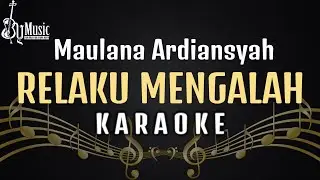 Maulana Ardiansyah - Relaku Mengalah Karaoke [Ska Reggae]
