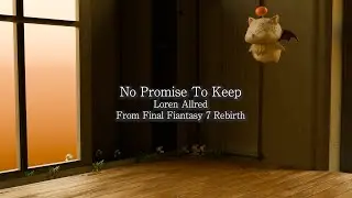 No Promise To Keep from Final Fantasy 7 Rebirth covered by 北 如来那