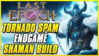 BEST STORM BOLT TORNADO SHAMAN BUILD FOR 1.0 | Last Epoch Cycle 1 Primalist Endgame Guide