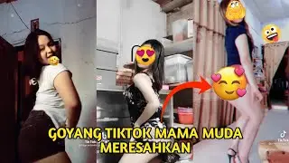 Kumpulan Tiktok Goyang Hot Mama Muda Semok - Tiktok #tiktok #viraltiktok #tiktokhot