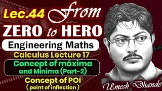 L44 Engg. Maths | Concept of máxima and Minima (Part-02) | Calculus Lec.17 | by UD Sir #gateacademy