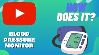 How Does A BLOOD PRESSURE MONITOR Work
