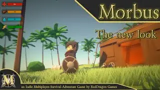 [MORBUS] The New Look - QUICK UPDATE (Unity Survival/Adventure Game)