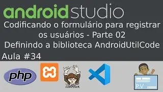 [Android Studio + PHP]  Aula 34 - Codificando o formulário para registrar os usuários - Parte 02