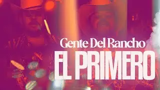 El Primero || Gente del Rancho