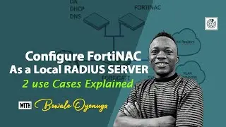 FortiNAC-F: Configuring Local RADIUS for 802.1X Authentication | Part 1