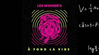 ➡️ Les Winner's - À fond la vibe