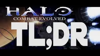 Halo Combat Evolved | TL;DR