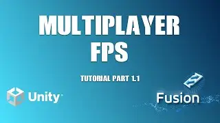 Tutorial: Online multiplayer 🔫 FPS Unity & Photon Fusion EP1.1 (Fusion setup + movement)