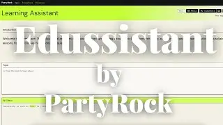 Edussistant by PartyRock, an Amazon Bedrock Playground AI Learning Assistant