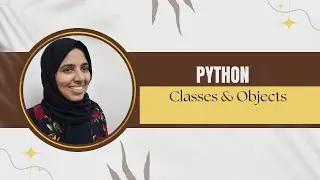 #49 Python Tutorial For Beginners||Mastering Classes & Objects With Real Life Examples