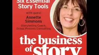 Six Essential Story Tools With Annette Simmons