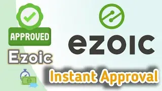 How I got Instant Ezoic Approval