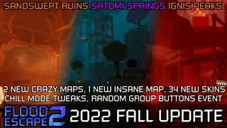 Flood Escape 2: Satomi Springs, Sandswept Ruins, and Ignis Peaks