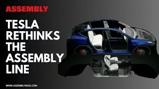 Tesla Rethinks the Assembly Line