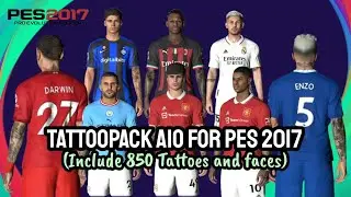 TATTOOPACK AIO UPDATE (850 Tattoes And Faces) | PES 2017
