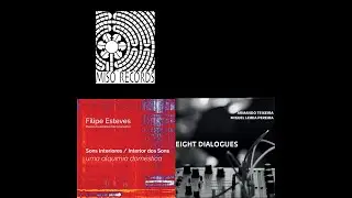 CONCERTO DE LANÇAMENTO CDS «SONS INTERIORES/INTERIOR DOS SONS» e «EIGHT DIALOGUES» d