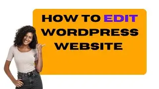 How To Edit WordPress Website