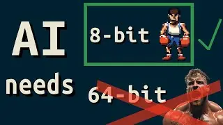 Why AIs Need 8-Bit Numbers (It makes perfect sense!)