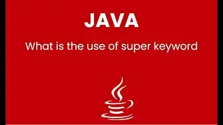 What Is Super Keyword In Java