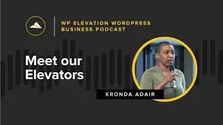 Kronda Adair - WP Elevation WordPress Business Podcast - Episode 174