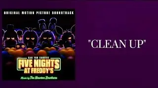 FNaF Movie OST - "Clean Up"