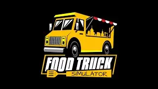 Готовим на колеса:Food Truck Simulator