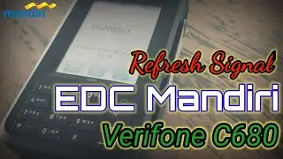 Cara Refresh Signal EDC Mandiri type Verifone C680