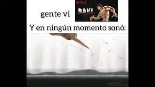 Gente vi baki y nuca sono ...XD