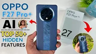 Oppo F27 Pro Plus 5G Top 50++ Hidden Features | Oppo F27 Pro Plus Tips & Tricks | Oppo F27 Pro Plus