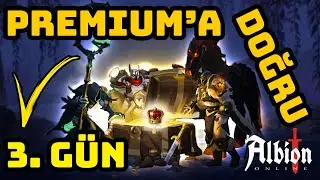 3 GÜNDE PREMIUM'A 3. GÜN | Albion Online 