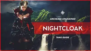 ArcheAge Unchained: Nightcloak Skill & Build Guide!