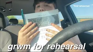 GRWM For My First Musical Rehearsal Of The Summer