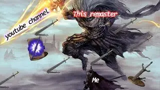 The Dark Souls Experience Remastered™