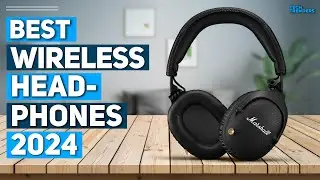 Best Wireless Headphone 2024 - Top 5 Best Wireless Headphones 2024