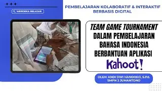 Tugas PembaTIK Level 2: Team Game Tournament dalam Pembelajaran Bahasa Indonesia