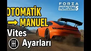 Forza Horizon 5’te Vites Nasıl Değiştirilir? (Otomatik → Manuel)