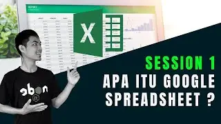 APA ITU GOOGLE SPREADSHEET ? | SESSION 1