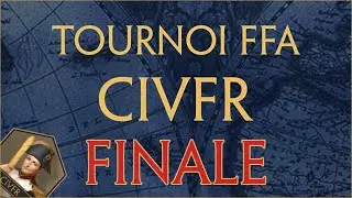Finale tournoi FFA CivFR Civilization 6