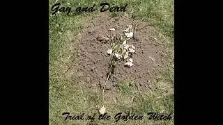 Trial of the Golden Witch - Gay and Dead (2017)